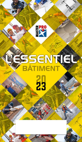 Catalogue Master Pro | Essentiel Batiment 2023 | 16/06/2023 - 31/12/2023