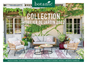 Promos de Jardineries et Animaleries à Paris | COLLECTION MOBILIER DE JARDIN 2023 sur Botanic | 06/07/2023 - 31/12/2023