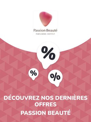 Catalogue Passion Beauté à Saint-Étienne | Offres Passion Beauté | 10/08/2023 - 10/08/2024