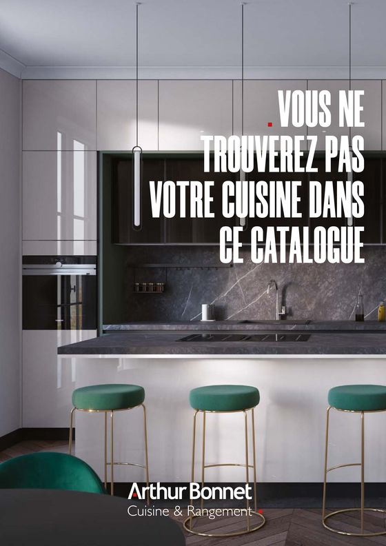 Catalogue Arthur Bonnet | VOUS NE TROUVEREZ PAS VOTRE CUISINE DANS CE CATALOGUE | 08/09/2023 - 31/12/2024