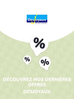 Catalogue Desjoyaux à Marvejols | Offres Desjoyaux | 30/10/2023 - 30/10/2024