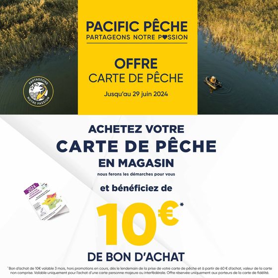 Prenez votre Carte de pêche 2024 dans l’un de nos 42 magasins Pacific Pêche, nous vous offrons 10€ en bon d'achat* !