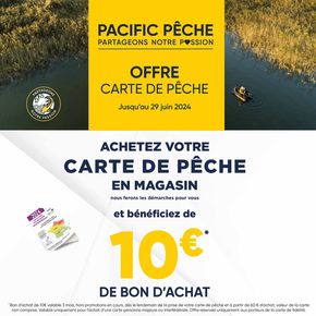 Catalogue Pacific Pêche à Corbeil-Essonnes | Prenez votre Carte de pêche 2024 dans l’un de nos 42 magasins Pacific Pêche, nous vous offrons 10€ en bon d'achat* ! | 20/12/2023 - 29/06/2024