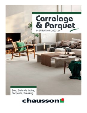 Catalogue Chausson Matériaux à Orange | Catalogue Carrelage & Parquet 2023-2024. | 21/12/2023 - 31/12/2024