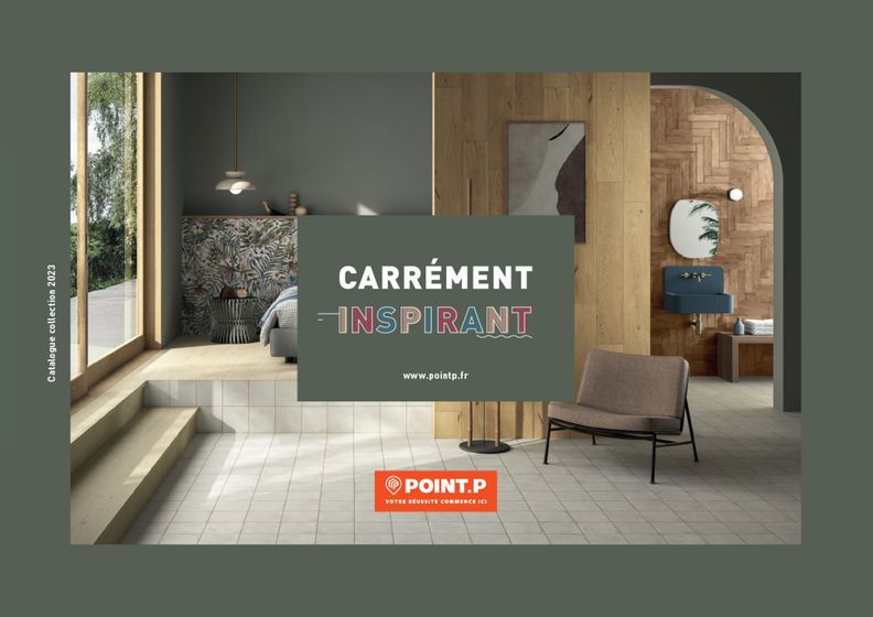 Catalogue Point P à Draguignan | Carrément Inspirant 2023/2024 | 19/01/2024 - 31/12/2024