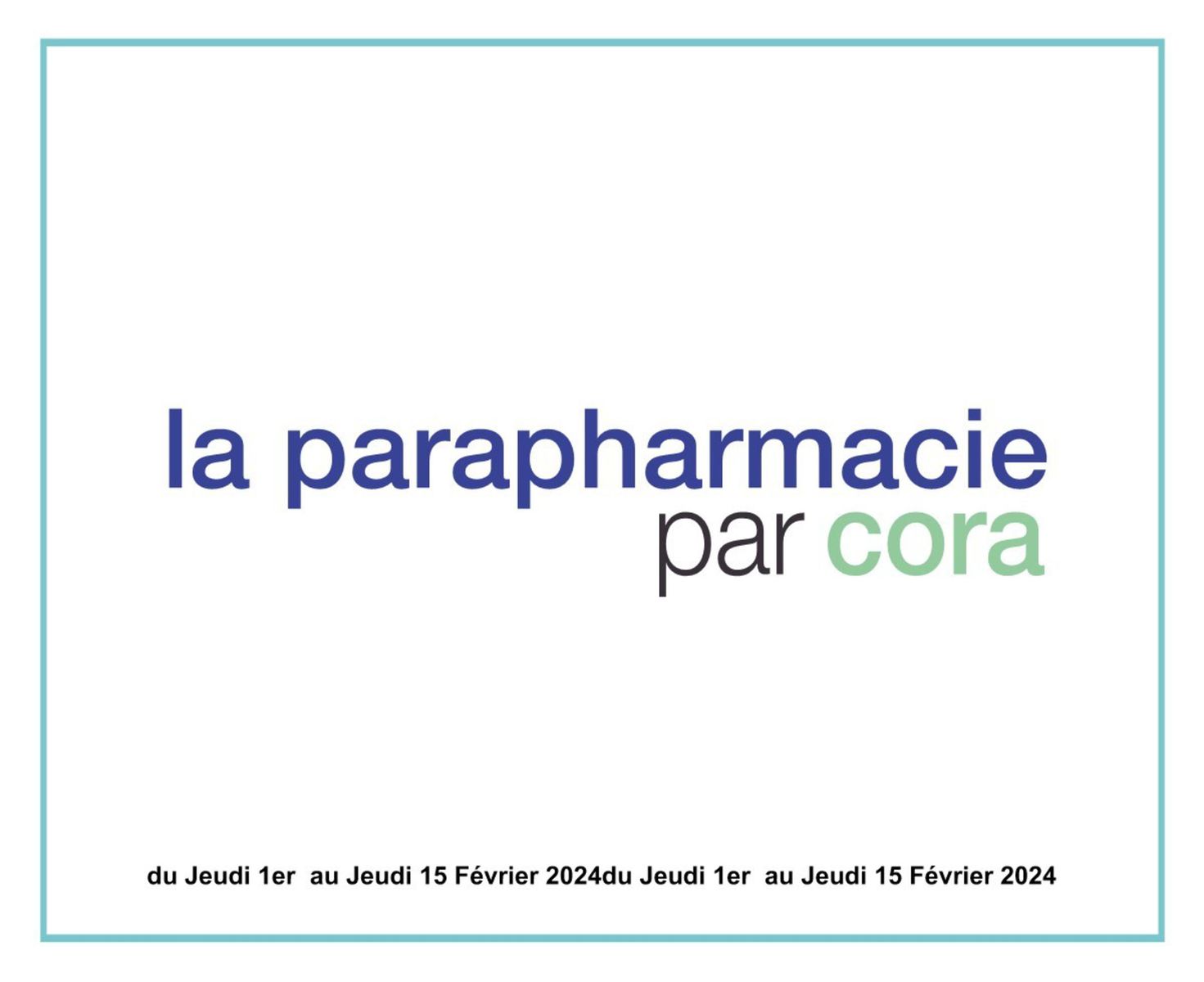 Catalogue La parapharmacie par Cora, page 00001
