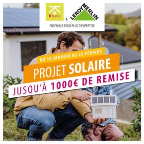 Catalogue Leroy Merlin | Projet solaire | 07/02/2024 - 25/02/2024