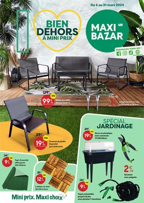 Catalogue Maxi Bazar à Draguignan | Bien dehors à mini prix | 06/03/2024 - 31/03/2024