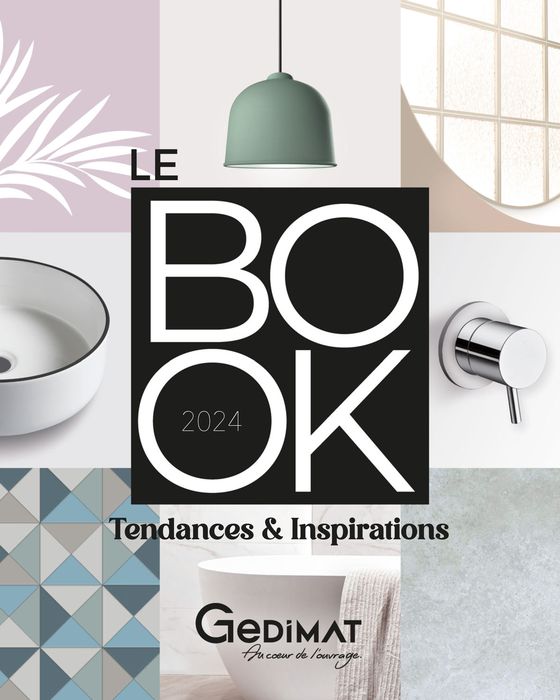 Catalogue Gedimat à Nantes | BOOK TENDANCES & INSPIRATIONS 2024 | 07/03/2024 - 30/03/2024