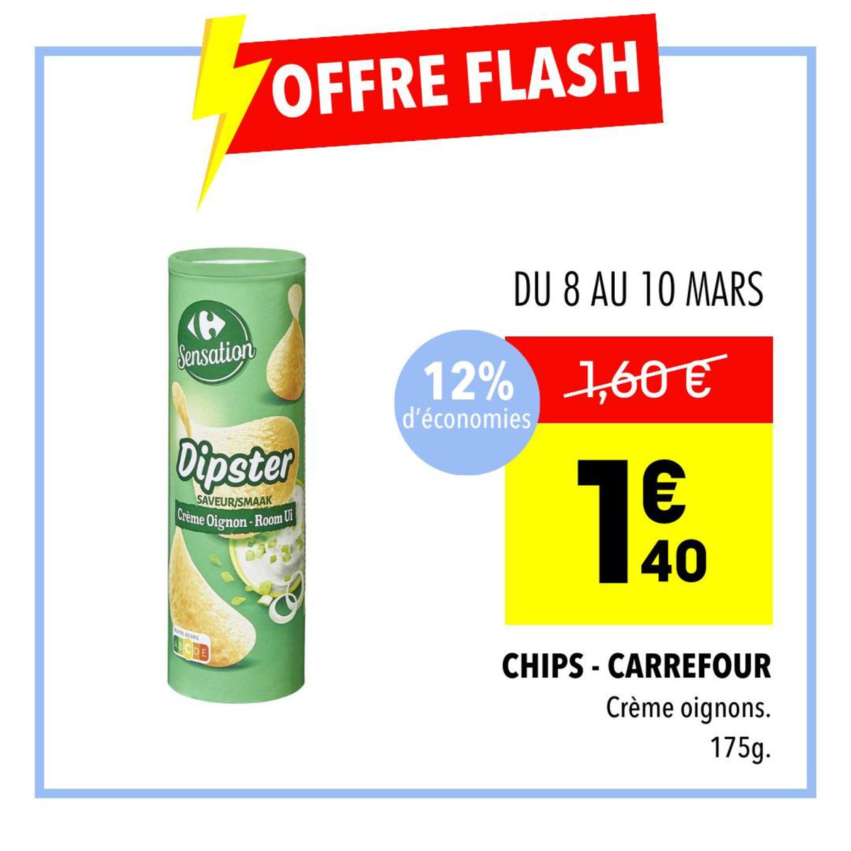 Catalogue Du 8 au 10 mars, profitez d'une offre exceptionnelle sur vos chips pour seulement 1€40 et votre taboulé à 0€82 !!, page 00001