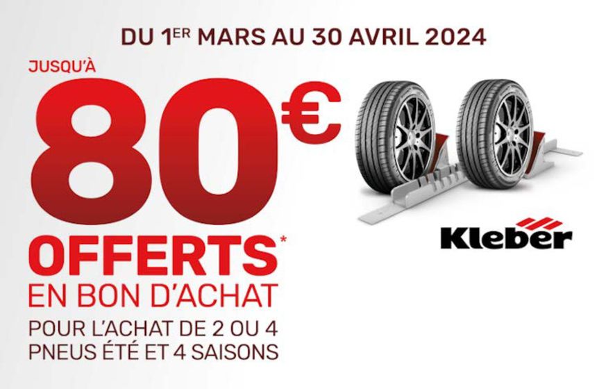 Catalogue AD Auto à Strasbourg | PROMO PNEUS KLEBER – JUSQU’À 80 EUROS OFFERTS EN BON D'ACHAT | 12/03/2024 - 30/04/2024