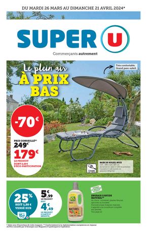 Catalogue Super U à Aubenas | Le plein air à prix bas | 26/03/2024 - 21/04/2024