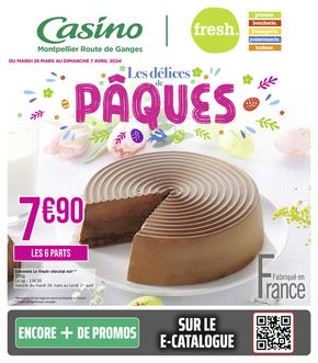 Catalogue Casino Supermarchés | Les délices de PÂQUES ! | 26/03/2024 - 07/04/2024