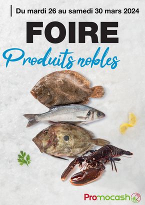 Catalogue Promocash à Saint-Quentin | FOIRE Produits nobles | 26/03/2024 - 30/03/2024