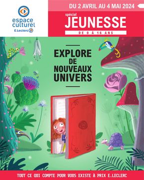 Catalogue E.Leclerc Espace Culturel à Lyon | SPECIAL JEUNESSE DE 0 À 16 ANS | 02/04/2024 - 04/05/2024