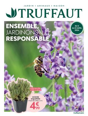 Promos de Jardineries et Animaleries | Ensemble, jardinons responsable sur Truffaut | 08/04/2024 - 21/04/2024