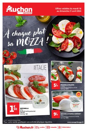 Catalogue Auchan Supermarché à Grenoble | À chaque plat sa mozza ! | 16/04/2024 - 21/04/2024