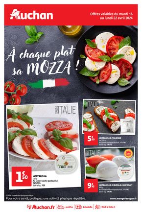 Catalogue Auchan Hypermarché à Valence | À chaque plat sa mozza ! | 16/04/2024 - 22/04/2024