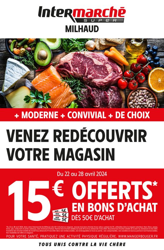 Catalogue Intermarché à Milhaud | 15€ OFFERTS* EN BONS D'ACHAT | 22/04/2024 - 28/04/2024