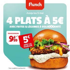 Promos de Restaurants à Rezé | Peu importe votre choix, avec votre carte de fidélité, c'est 5 € ! sur Flunch | 22/04/2024 - 05/05/2024
