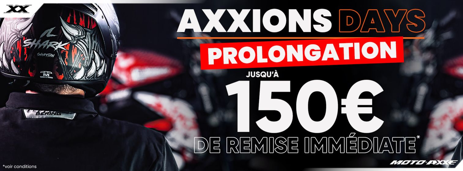 PROLONGATIONS des Axxions Days 2024 chez Moto Axxe ! 