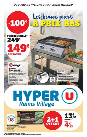 Catalogue Hyper U à Cernay-lès-Reims | Les beaux jours à prix bas. | 30/04/2024 - 26/05/2024