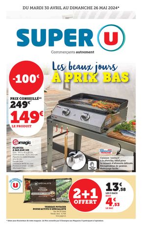 Catalogue Super U à Saint-Méen-le-Grand | Les beaux jours à prix bas. | 30/04/2024 - 26/05/2024