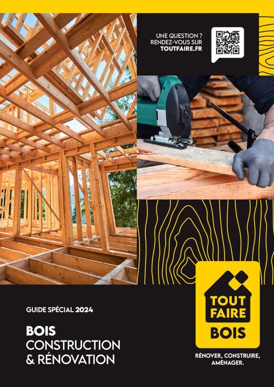 Catalogue Tout faire matériaux à Cholet | GUIDE SPÉCIAL 2024 BOIS • CONSTRUCTION & RÉNOVATION | 25/04/2024 - 31/12/2024