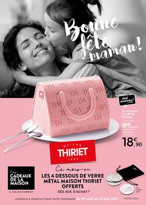 Catalogue Maison Thiriet à Toul | Bonne fête maman ! | 26/04/2024 - 28/05/2024
