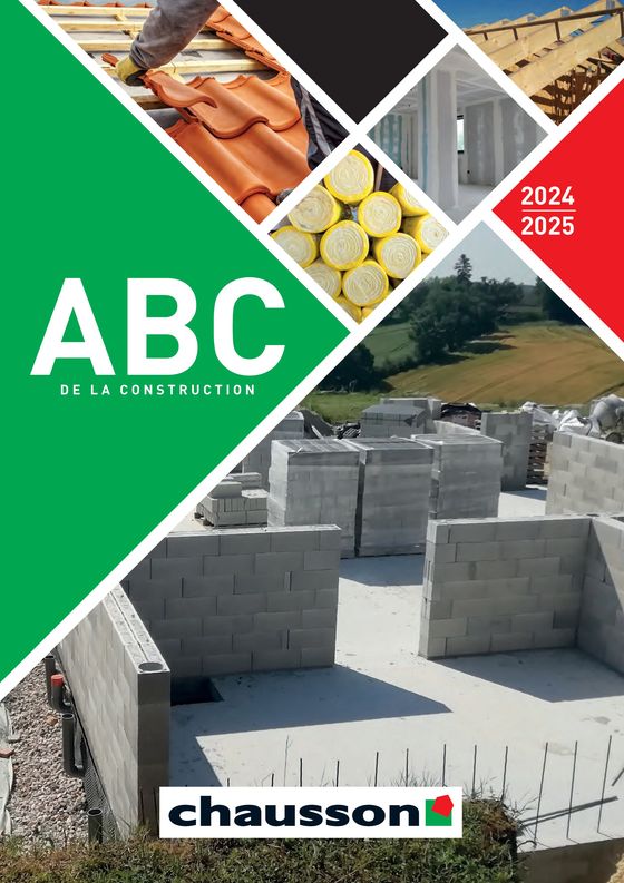 Catalogue Chausson Matériaux à Portes-lès-Valence | ABC de la construction | 02/05/2024 - 31/12/2025