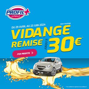 Catalogue Profil Plus à Vendeuvre-sur-Barse | Jusqu'à 30€ de remise sur votre vidange ! | 03/05/2024 - 23/06/2024