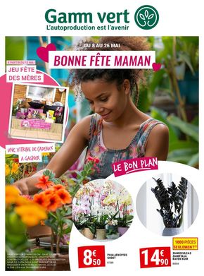 Promos de Jardineries et Animaleries à La Rochefoucauld | Fête des mères 2024 sur Gamm vert | 07/05/2024 - 26/05/2024