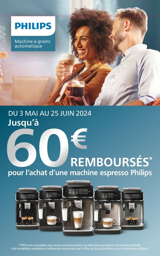 Catalogue Boulanger | OFFRE PHILIPS: JUSQU’À 60€ REMBOURSÉS POUR L’ACHAT D’UNE MACHINE ESPRESSO ! | 07/05/2024 - 25/06/2024