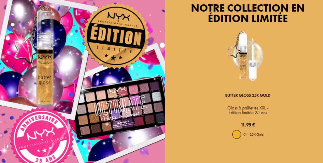Catalogue NYX Professional Makeup à Marne-la-Vallée | NOTRE COLLECTION EN ÉDITION LIMITÉE​ | 09/05/2024 - 31/05/2024