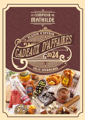 Catalogue Le Comptoir de Mathilde à Angers | Cadeaux d'Affaires 2024 | 10/05/2024 - 31/10/2024