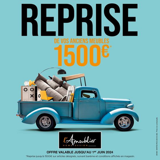 Catalogue L'Ameublier à Lamballe | Jusqu'au 1er juin 2024, nous reprenons vos anciens meubles jusqu'à 1500€*. Parfait pour relooker votre intérieur sans vous ruiner ! | 10/05/2024 - 01/06/2024