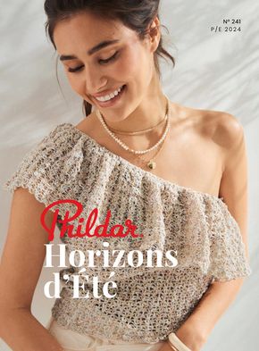 Catalogue Phildar à La Roche-sur-Foron | Horizons d’Été | 10/05/2024 - 31/08/2024