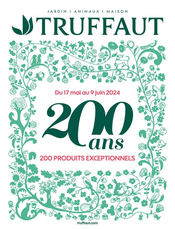 Catalogue Truffaut | 200 ans, 200 produits exceptionnels | 20/05/2024 - 09/06/2024