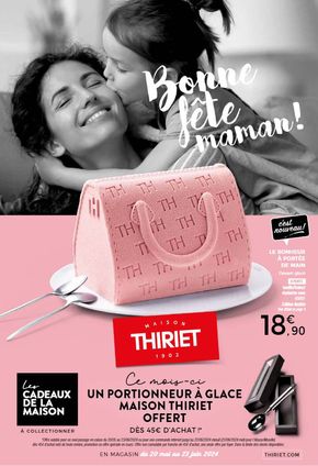 Catalogue Maison Thiriet à Marmande | Bonne fête maman ! | 20/05/2024 - 23/06/2024