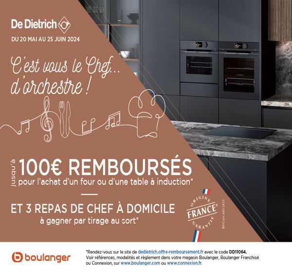 Catalogue Boulanger à Bordeaux |  OFFRE DE DIETRICH : JUSQU'À 100€ REMBOURSÉS ! | 20/05/2024 - 25/06/2024