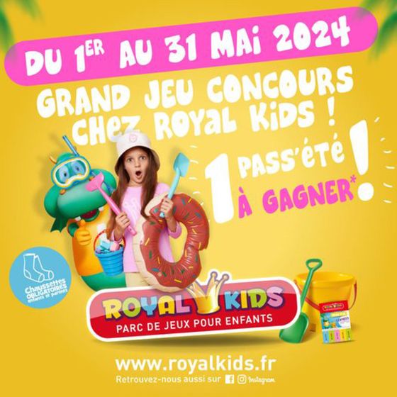 Catalogue Royal Kids à Illzach | enter de gagner un Pass Été dans votre parc Royal Kids | 22/05/2024 - 31/05/2024