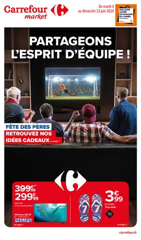 Catalogue Carrefour Market | PARTAGEONS L'ESPRIT D'ÉQUIPE ! | 04/06/2024 - 23/06/2024