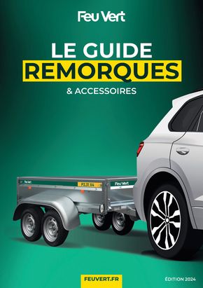 Promos de Auto et Moto à Saint-Lizier | LE GUIDE REMORQUES & ACCESSOIRES sur Feu Vert | 28/05/2024 - 30/06/2024