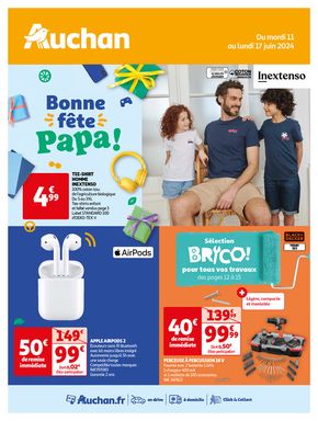 Catalogue Auchan Hypermarché à Courtois-sur-Yonne | Bonne fête papa ! | 11/06/2024 - 17/06/2024
