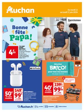 Catalogue Auchan Hypermarché à Villenave-d'Ornon | Bonne fête papa ! | 11/06/2024 - 17/06/2024