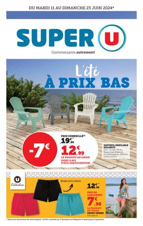 Catalogue Super U à Thiers-sur-Thève | L'éte à prix bas | 11/06/2024 - 23/06/2024
