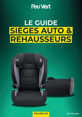 Promos de Auto et Moto à Montchanin | LE GUIDE SIÈGES AUTO & REHAUSSEURS sur Feu Vert | 25/06/2024 - 30/09/2024