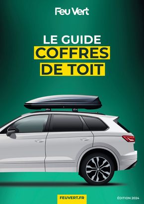 Catalogue Feu Vert | LE GUIDE COFFRES DE TOIT | 25/06/2024 - 30/09/2024