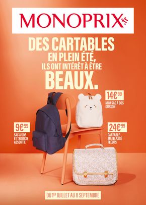Catalogue Monoprix à Toulouse | DES CARTABLES EN PLEIN ÉTÉ, ILS ONT INTÉRÊT À ÊTRE BEAUX. | 27/06/2024 - 08/09/2024