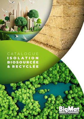 Catalogue BigMat | Isolation Biosourcée & recyclée | 01/07/2024 - 31/07/2024